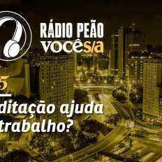 Rádio Peão #25